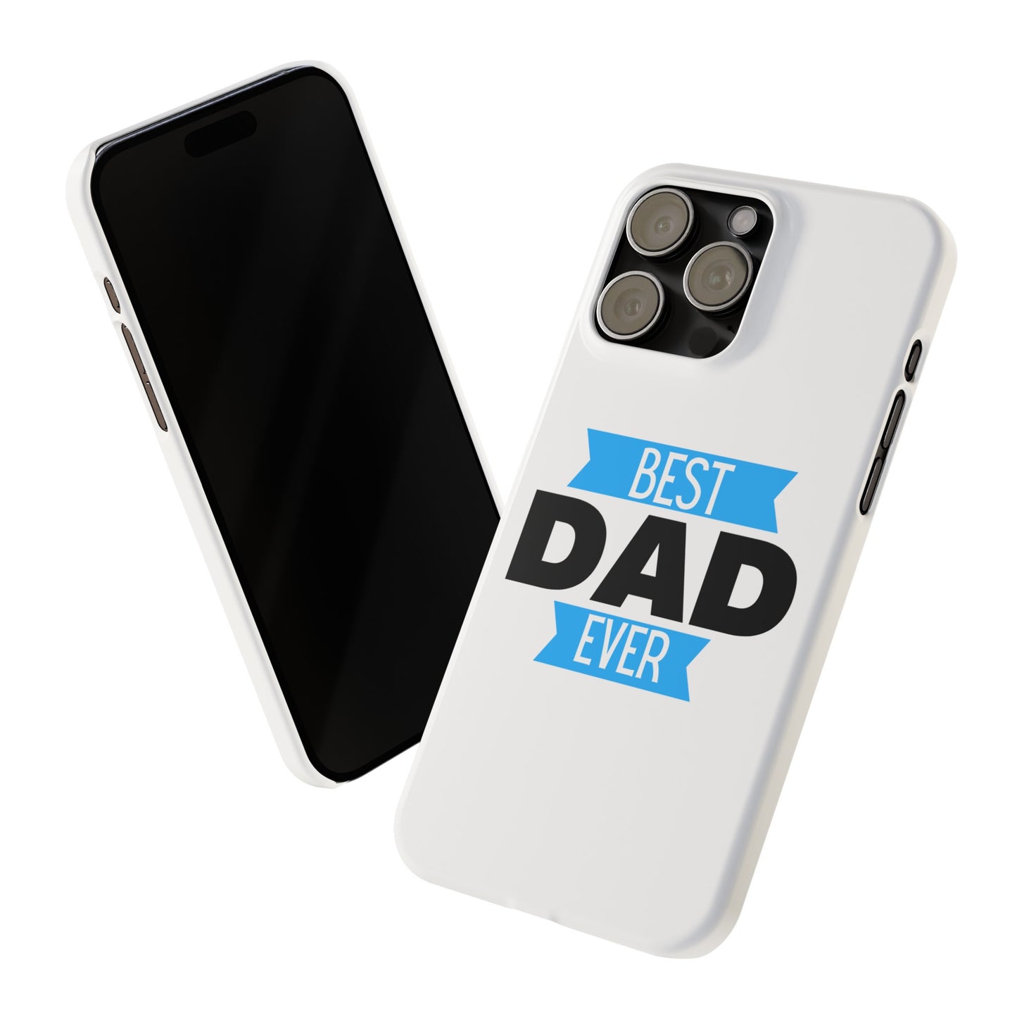 "Best Dad Ever" Slim Phone Case